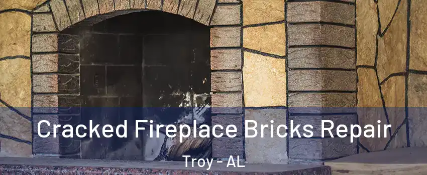  Cracked Fireplace Bricks Repair Troy - AL
