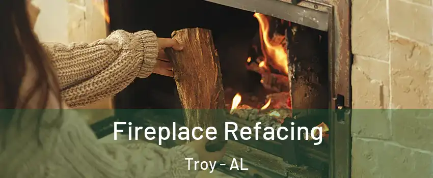  Fireplace Refacing Troy - AL