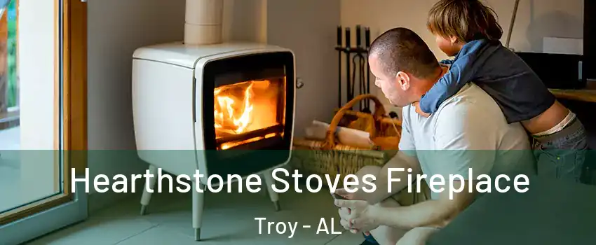  Hearthstone Stoves Fireplace Troy - AL